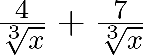 \frac{4}{\sqrt[3]{x}} + \frac{7}{\sqrt[3]{x}}
