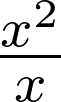 frac{x^2}{x}