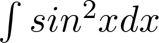 Rendered by QuickLaTeX.com \int{sin^2x}dx