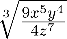 \sqrt[3]{\frac{9x^{5}y^{4}}{4z^{7}}}