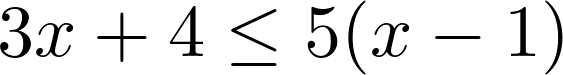 {3x+4}leq{5(x-1)}