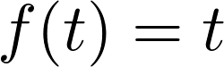 f(t)=t